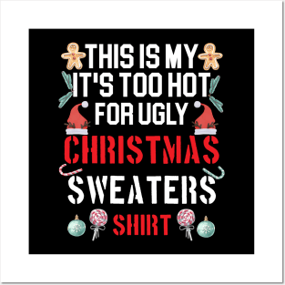 This Is My It's Too Hot For Ugly Christmas Sweaters Funny Posters and Art